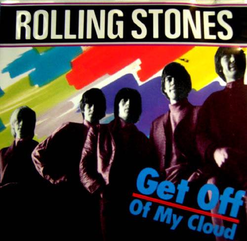 The Rolling Stones : Get Off of My Cloud (BRS)